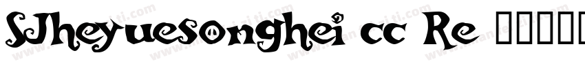 SJheyuesonghei cc-Re字体转换